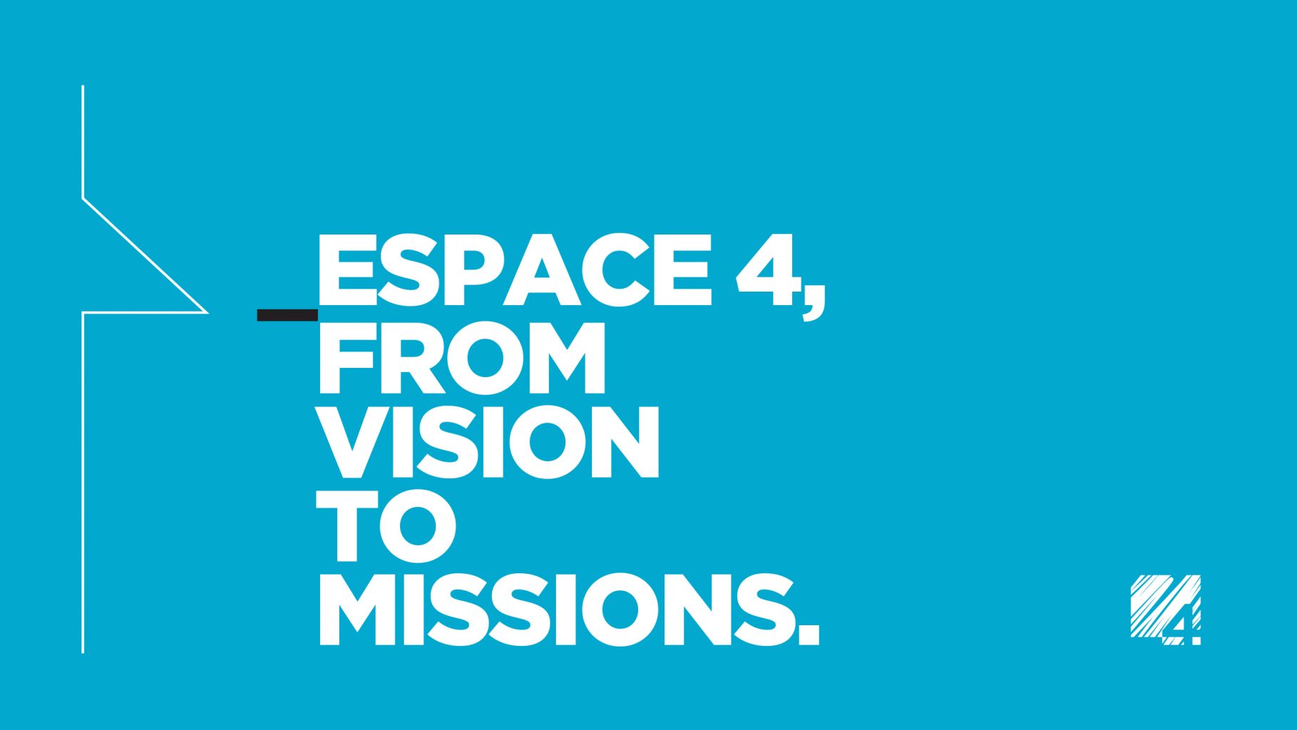 Baseline : "from vision to missions"